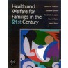 Health and Welfare for Families in the 21st Century door Helen M. Wallace