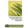 Hints And Cautions On Attic Greek Prose Composition by Francis St John Thackeray