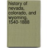 History of Nevada, Colorado, and Wyoming, 1540-1888 door Frances Fuller Victor