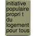 Initiative Populaire Propri T Du Logement Pour Tous