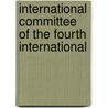 International Committee of the Fourth International door Ronald Cohn