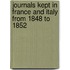 Journals Kept In France And Italy From 1848 To 1852