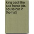 King Cecil the Sea Horse (Dr. Seuss/Cat in the Hat)