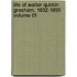 Life of Walter Quintin Gresham, 1832-1895 Volume 01