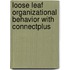 Loose Leaf Organizational Behavior with Connectplus