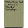 Memories of Half a Century. a Record of Friendships door R.C. Lehmann
