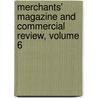 Merchants' Magazine and Commercial Review, Volume 6 door William B. Dana