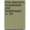 Miss Beecher's Housekeeper And Healthkeeper (V. 25) by Catharine Esther Beecher