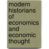 Modern Historians Of Economics And Economic Thought door Warren J. Samuels