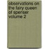 Observations on the Fairy Queen of Spenser Volume 2