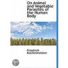 On Animal And Vegetable Parasites Of The Human Body door Friedrich Kuchenmeister