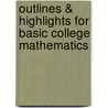 Outlines & Highlights For Basic College Mathematics by Cram101 Textbook Reviews