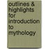 Outlines & Highlights For Introduction To Mythology