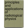 Principles and Applications of Radiological Physics door Paul Cloke