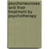 Psychoneuroses and Their Treatment by Psychotherapy