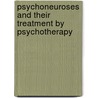 Psychoneuroses and Their Treatment by Psychotherapy door Joseph Jules Djerine