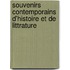 Souvenirs Contemporains D'Histoire Et De Littrature