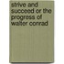 Strive And Succeed Or The Progress Of Walter Conrad