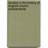 Studies in the History of English Church Endowments door John Kestell Floyer