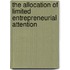 The Allocation of Limited Entrepreneurial Attention