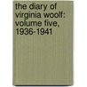 The Diary Of Virginia Woolf: Volume Five, 1936-1941 door Virginia Woolfe