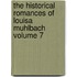 The Historical Romances of Louisa Muhlbach Volume 7