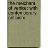 The Merchant Of Venice: With Contemporary Criticism door Shakespeare William Shakespeare