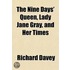 The Nine Days' Queen, Lady Jane Gray, and Her Times