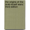 The Origins of the Arab-Israeli Wars: Third Edition door Ritchie Ovendale