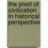 The Pivot Of Civilization In Historical Perspective door Margaret Sanger