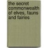 The Secret Commonwealth Of Elves, Fauns And Fairies