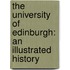 The University of Edinburgh: An Illustrated History