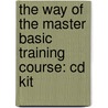 The Way Of The Master Basic Training Course: Cd Kit by Ray Comfort