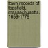 Town Records of Topsfield, Massachusetts, 1659-1778