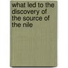What Led to the Discovery of the Source of the Nile door John Hanning Speke