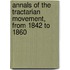 Annals Of The Tractarian Movement, From 1842 To 1860