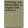 Anthology and Bibliography of Niagara Falls Volume 2 by Dow