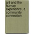 Art and the Human Experience, A Community Connection