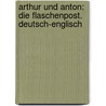 Arthur und Anton: Die Flaschenpost. Deutsch-Englisch door Sibylle Hammer