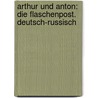 Arthur und Anton: Die Flaschenpost. Deutsch-Russisch door Sibylle Hammer