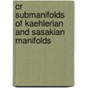 Cr Submanifolds Of Kaehlerian And Sasakian Manifolds door Masahiro Kon