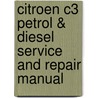 Citroen C3 Petrol & Diesel Service And Repair Manual door John S. Mead