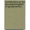 Contributions to the DevelopmEnglisht of Gasdynamics door Klaus Oswatitsch