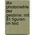 Die Photometrie Der Gestirne: Mit 81 Figuren Im Text