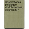 Dissertationes Philologae Vindobonenses, Volumes 6-7 by Universit�T. Wien