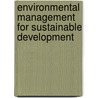 Environmental Management For Sustainable Development door Chris Barrow