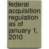 Federal Acquisition Regulation as of January 1, 2010 door Cch Incorporated