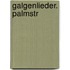 Galgenlieder. Palmstr