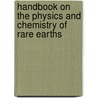 Handbook on the Physics and Chemistry of Rare Earths by Vitalij K. Pecharsky