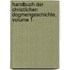 Handbuch Der Christlichen Dogmengeschichte, Volume 1